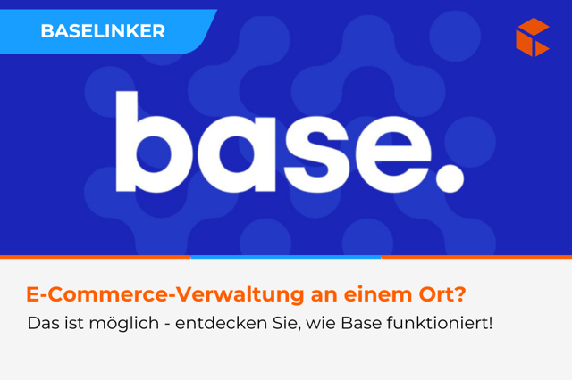 Weniger Chaos, schnellere Auftragsbearbeitung. Lernen Sie BaseLinker kennen!