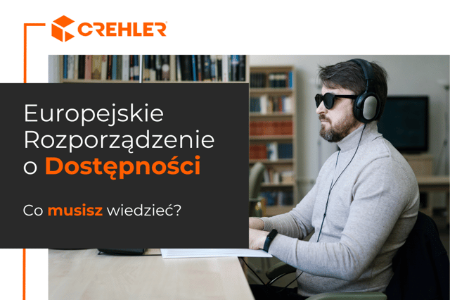 Europejskie Rozporządzenie o Dostępności (EAA) – co musisz wiedzieć?