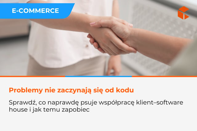 Co naprawdę psuje współpracę klient-software house