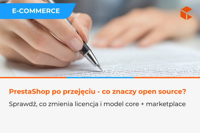 PrestaShop po przejęciu - co naprawdę oznacza „open source” w nowej rzeczywistości?