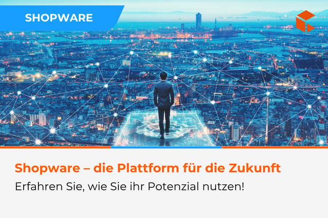 Shopware als Plattform der Zukunft