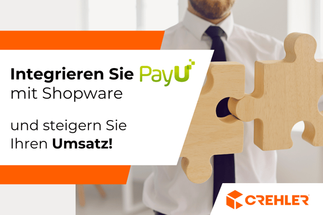 Integrieren Sie PayU mit Shopware 6 und steigern Sie Ihren Umsatz