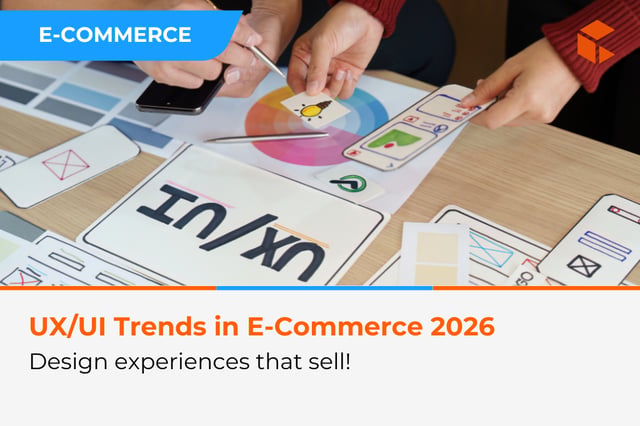 UX/UI Trends in E-Commerce for 2026