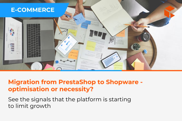 Migration from PrestaShop to Shopware - when it is still optimisation, and when it becomes a strategic necessity