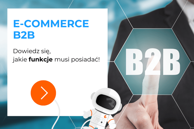 Jakie funkcje powinien posiadać e-commerce B2B?