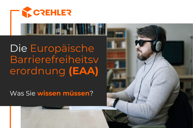 Die Europäische Barrierefreiheitsverordnung (EAA) - was Sie wissen müssen?