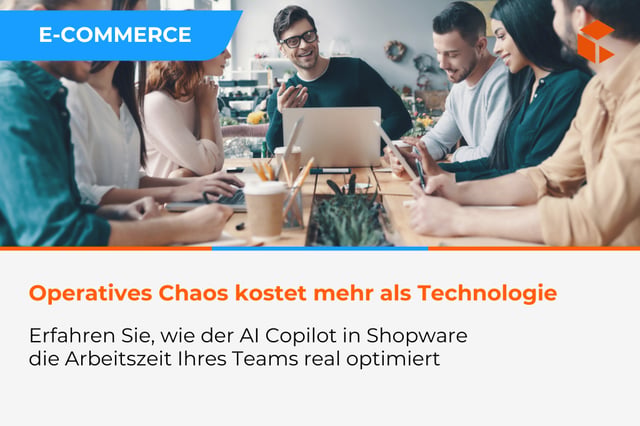 Shopware AI Copilot - wie lässt sich die operative Zeit des E-Commerce-Teams verkürzen