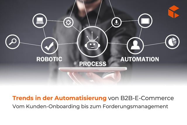 Trends in der B2B-E-Commerce-Automatisierung
