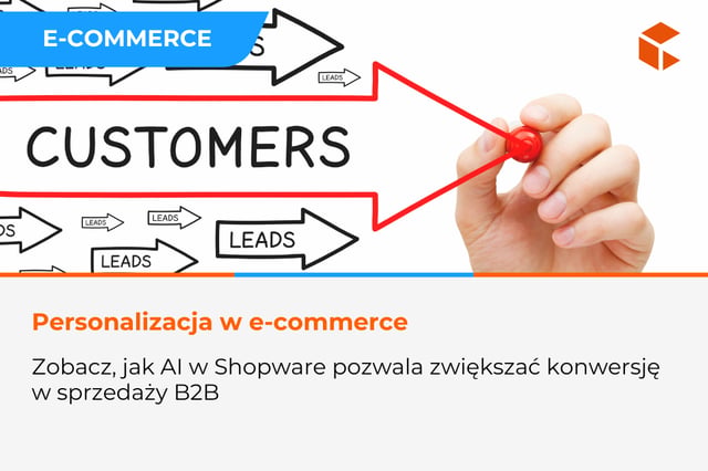 Personalizacja 2.0 - jak wykorzystać AI w Shopware do zwiększenia konwersji w B2B
