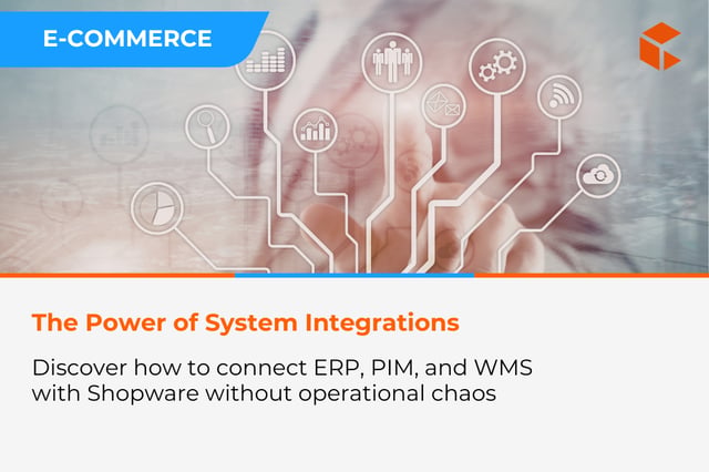 ERP, PIM and WMS integrations with Shopware - how to avoid operational chaos