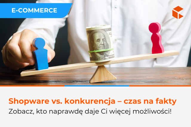 Porównanie platform e-commerce: dlaczego wybrać Shopware