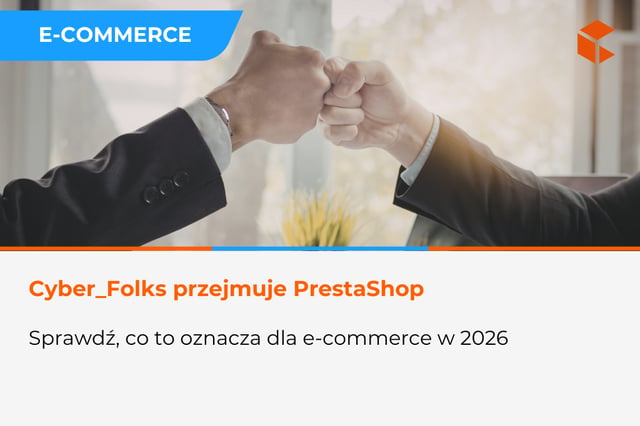 Cyber_Folks i Sylius przejmują PrestaShop - co to oznacza dla użytkowników PrestaShop w 2026?
