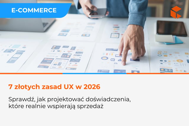 7 złotych zasad UX w 2026