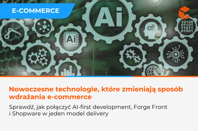 Jak AI-first development, Forge Front i Shopware zmieniają model wdrożeń