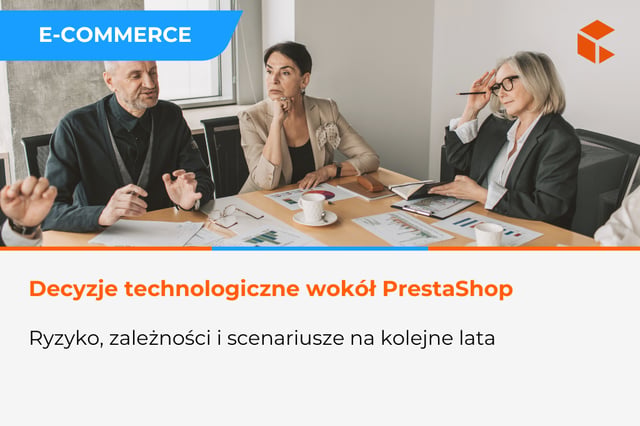 PrestaShop po przejęciu - analiza ryzyk, scenariuszy i decyzji strategicznych dla e-commerce