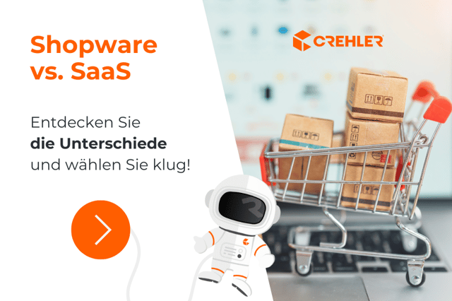 Die Wahl der richtigen E-Commerce-Plattform: SaaS vs. Shopware 6