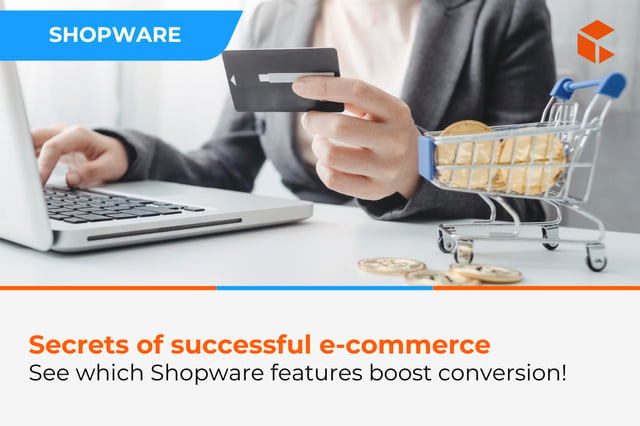 Which Shopware features will boost your store’s conversion rate?
