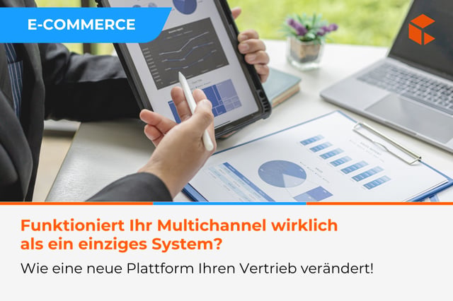 Wie eine neue Plattform das Management des Multichannel-Vertriebs verändert