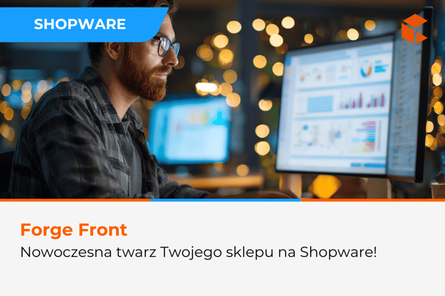 Shopware Forge Front – nowoczesna twarz Twojego sklepu