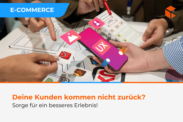 Kunden kommen nicht zurück? Achten Sie auf Ihr UX!