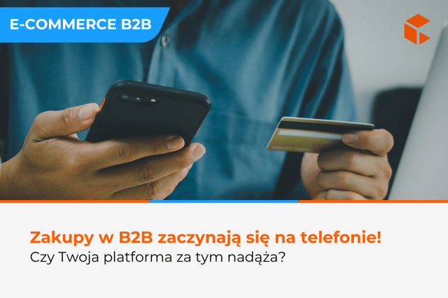 Czy Twoja platforma nadąża za zmianą zachowań użytkowników?