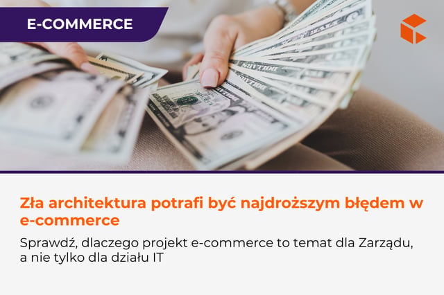 Dlaczego architektura systemu e-commerce powinna być decyzją zarządczą