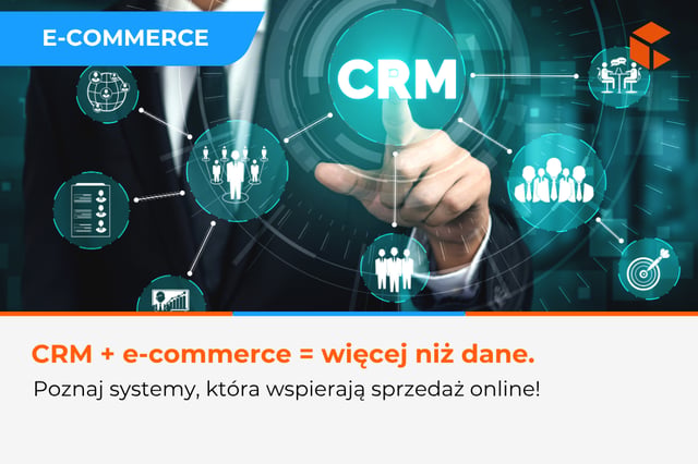 Jak wybrać najlepszy CRM dla e-commerce