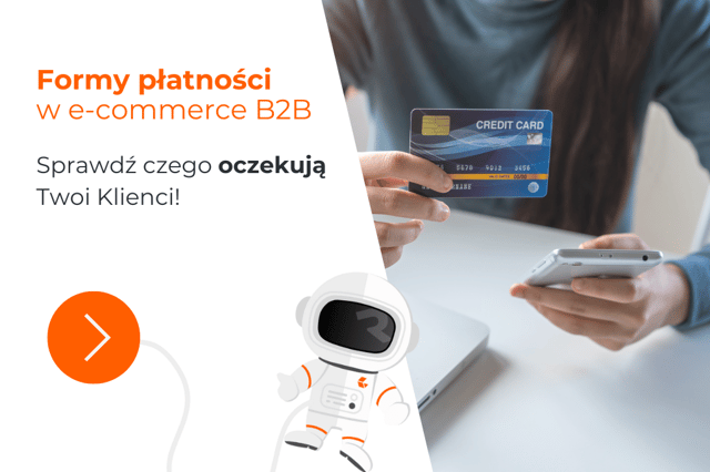 Jakich płatności oczekują Twoi Klienci