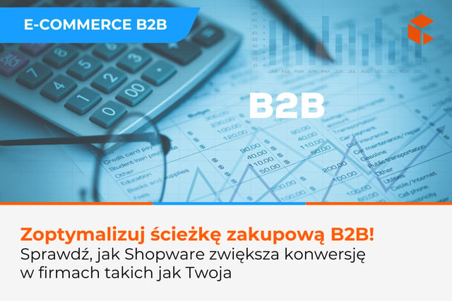 Jak zoptymalizować ścieżkę zakupową w B2B by zwiększyć konwersję