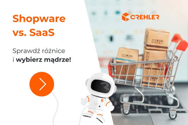 SaaS vs. Shopware – wady i zalety każdego rozwiązania