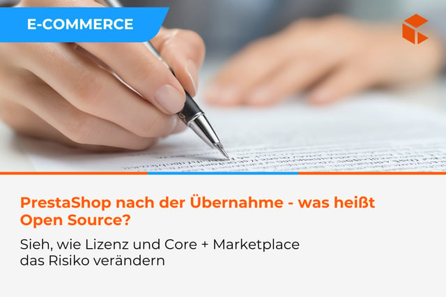 PrestaShop nach der Übernahme - was bedeutet „Open Source“ in der neuen Realität wirklich?