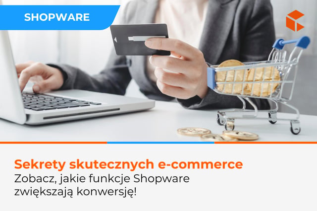 Jakie funkcje w Shopware zwiększą konwersję Twojego sklepu?