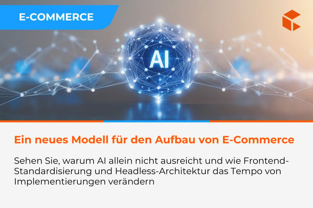 Ein neues Modell für den Aufbau von E-Commerce: warum AI allein nicht ausreicht