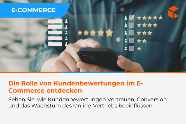 Die Rolle von Kundenbewertungen im E-Commerce entdecken