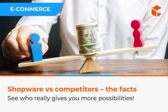 E-commerce platform comparison: why Shopware makes sense