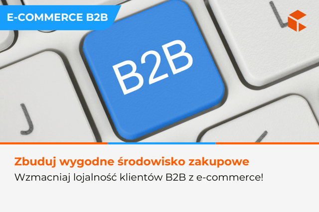 B2B e-commerce implementation and customer loyalty