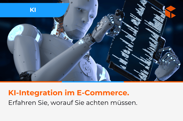 Wie integriert man künstliche Intelligenz erfolgreich in den E-Commerce