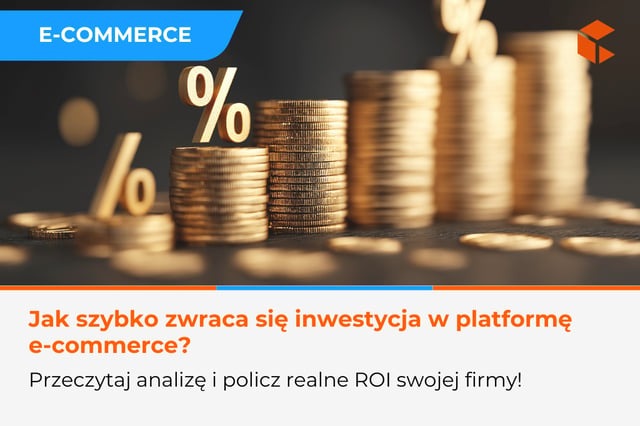 Kiedy zwraca się inwestycja w nową platformę