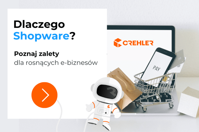 Dlaczego warto przejść na Shopware? Kluczowe zalety dla rozwijających się e-biznesów