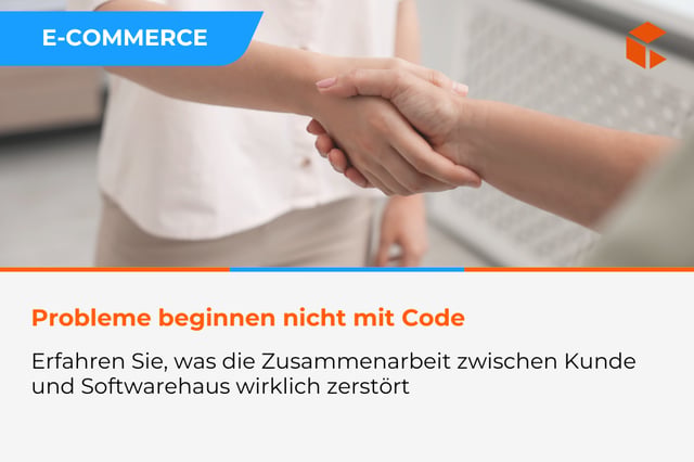 Was die Zusammenarbeit zwischen Kunde und Softwarehaus wirklich zerstört