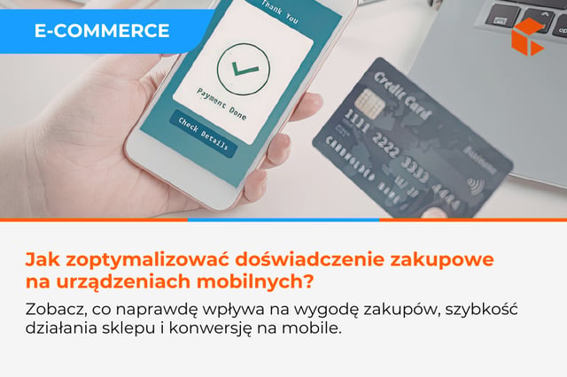 Jak zoptymalizować doświadczenie zakupowe na urządzeniach mobilnych
