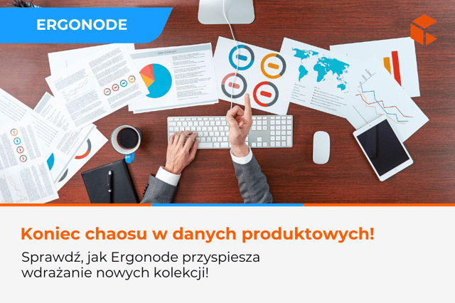 Ergonode w firmie produkcyjnej - uporządkowane dane, szybsze wdrażanie nowych kolekcji
