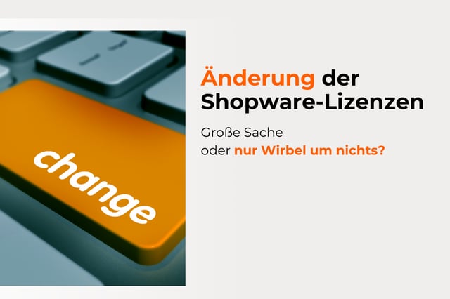 Shopware ändert das Lizenzmodell - wird sich das auf Ihr Unternehmen auswirken?
