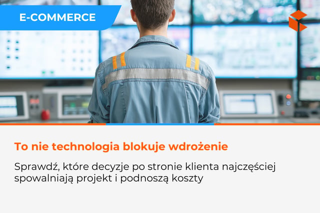 Jakie decyzje utrudniają wdrożenie bardziej niż technologia