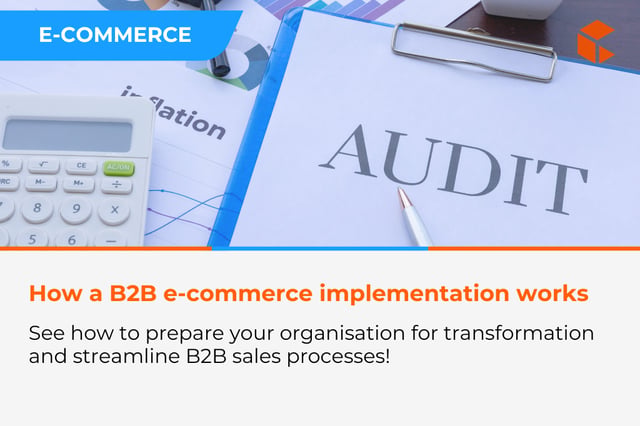 How a B2B e-commerce implementation works from a business perspective